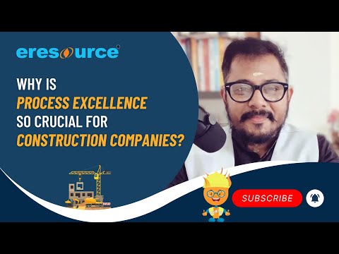 Why Process Excellence Is So Crucial to Construction Companies