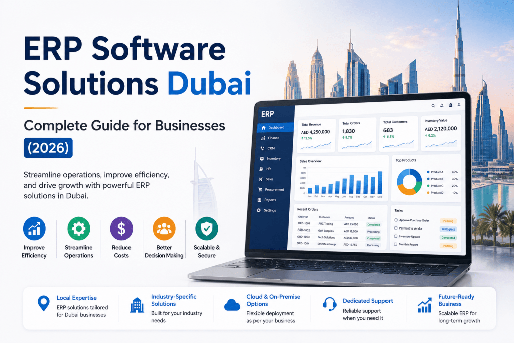 ERP Software Solutions Dubai: Complete Guide for Businesses (2026)